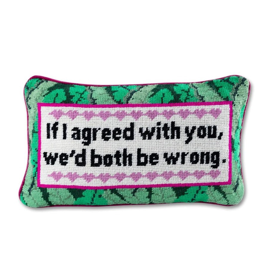We'd Both Be Wrong Needlepoint Pillow Funny Needlepoint Throw