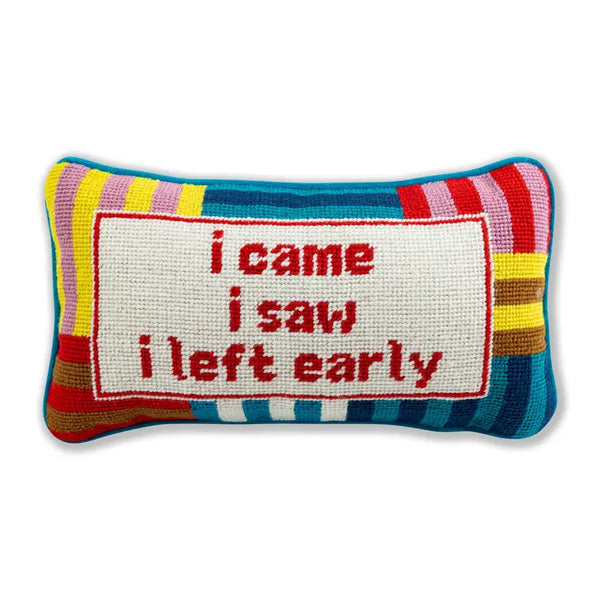 I Came I Saw I Left Early | Needlepoint Throw Pillow