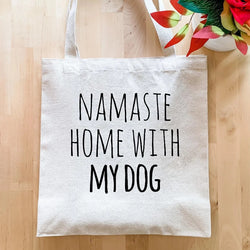 Namaste Home with My Dog Canvas Tote Bag