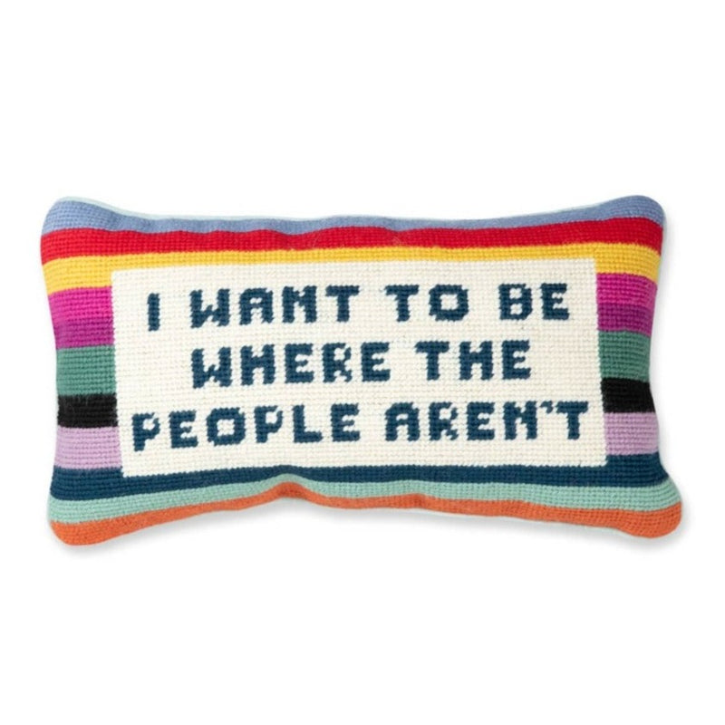 i want to be where the people arent needlepoint pillow